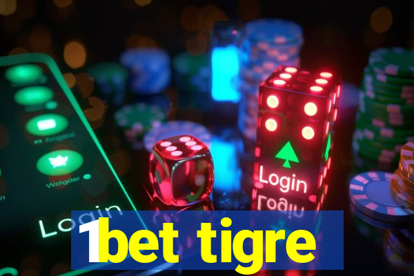 1bet tigre