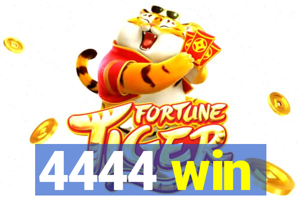 4444 win