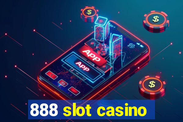 888 slot casino