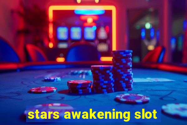 stars awakening slot