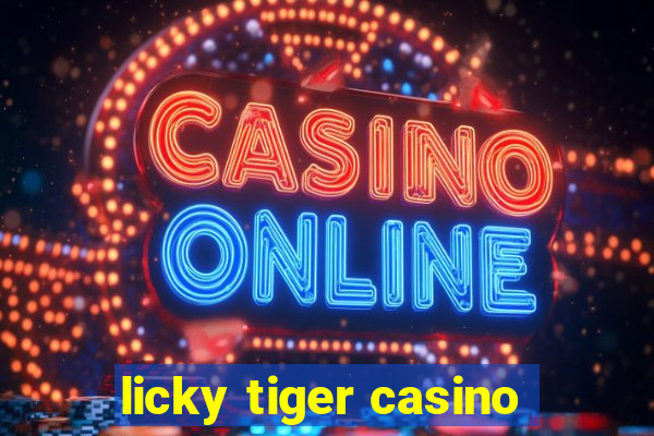 licky tiger casino