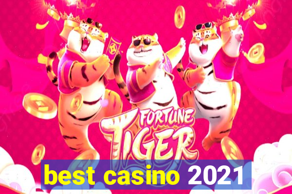 best casino 2021