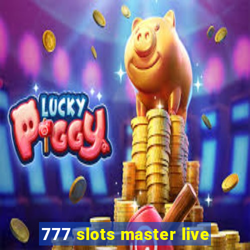 777 slots master live