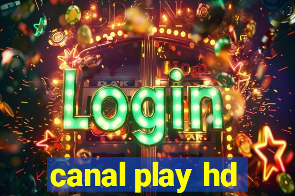 canal play hd