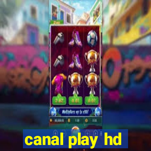 canal play hd