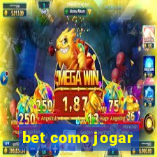 bet como jogar