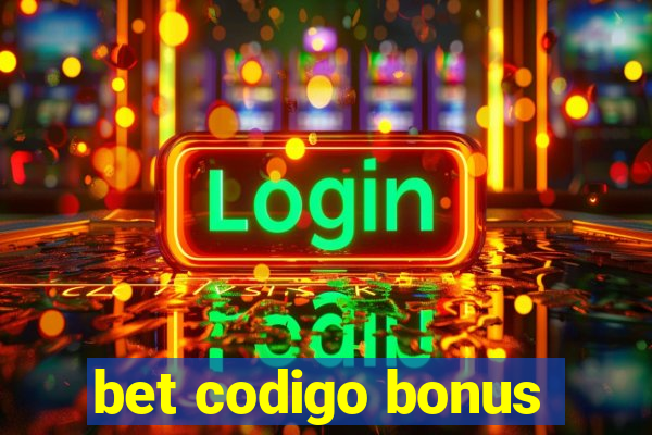 bet codigo bonus