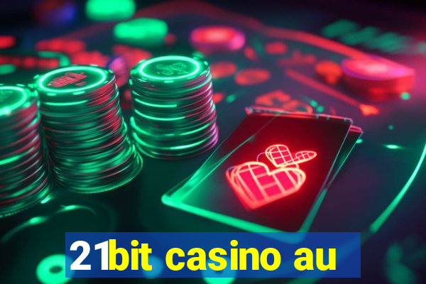 21bit casino au