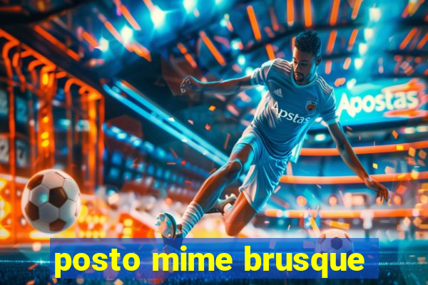 posto mime brusque