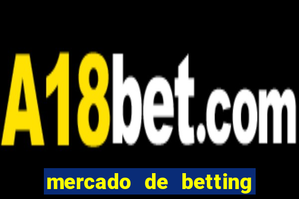 mercado de betting no brasil