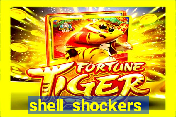 shell shockers crazy games