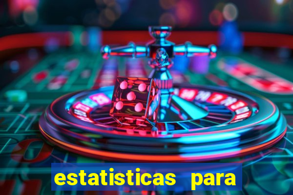 estatisticas para jogos de hoje