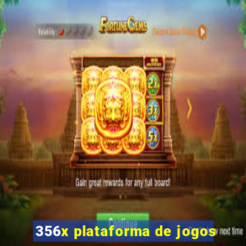 356x plataforma de jogos