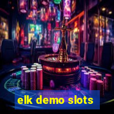 elk demo slots