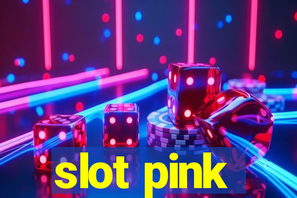 slot pink