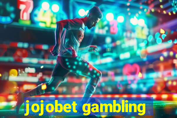 jojobet gambling