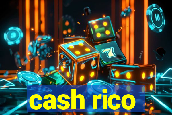 cash rico