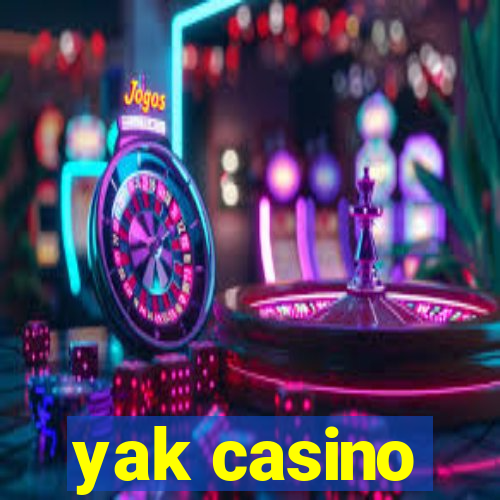 yak casino