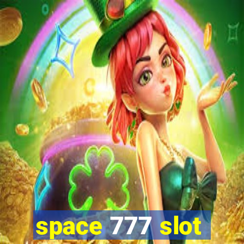 space 777 slot