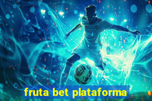 fruta bet plataforma