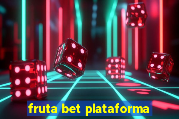 fruta bet plataforma