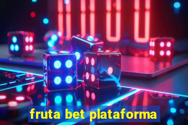 fruta bet plataforma