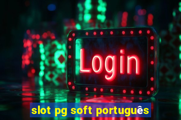 slot pg soft português