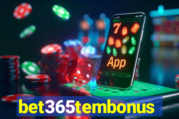 bet365tembonus