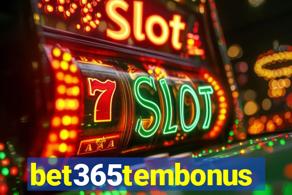 bet365tembonus