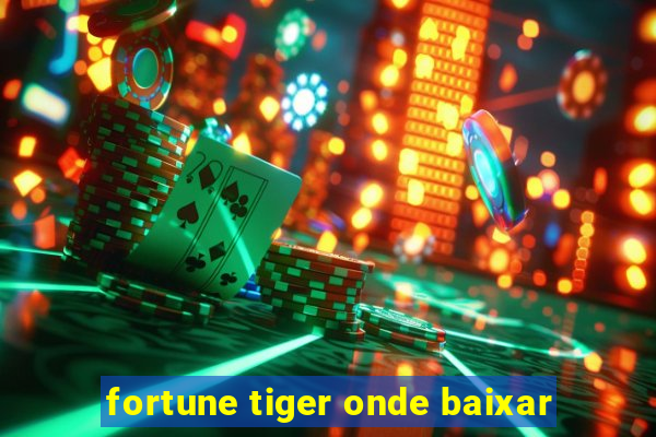 fortune tiger onde baixar