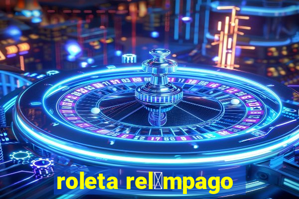 roleta rel芒mpago