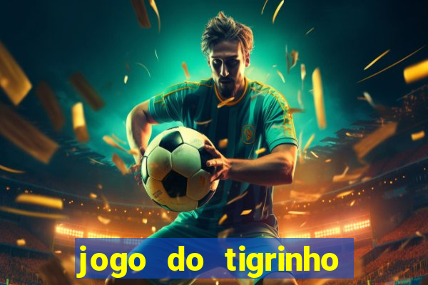 jogo do tigrinho para iphone