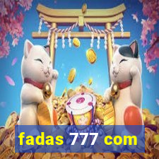 fadas 777 com