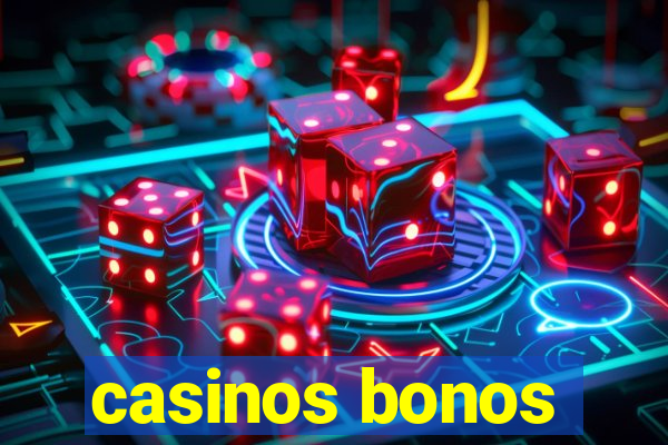 casinos bonos