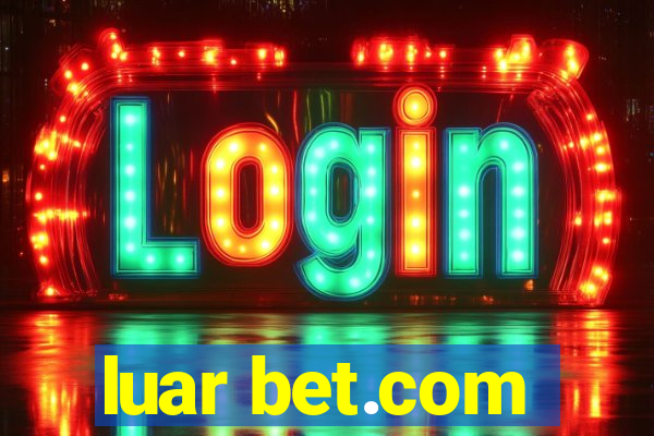 luar bet.com