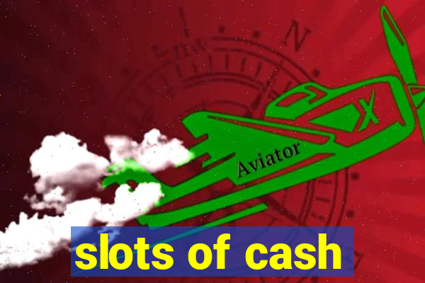 slots of cash