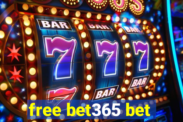 free bet365 bet