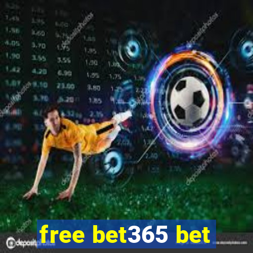 free bet365 bet