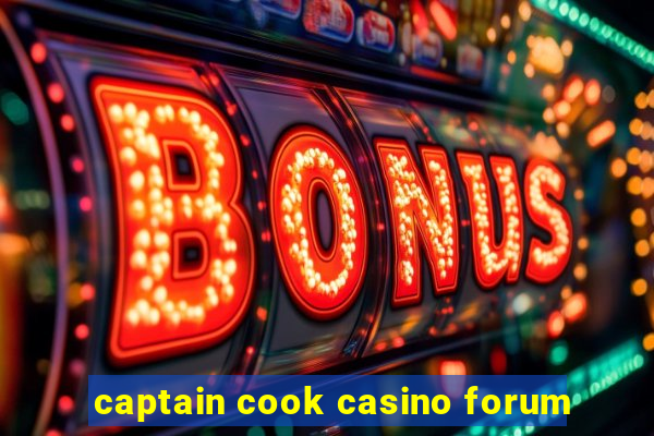 captain cook casino forum