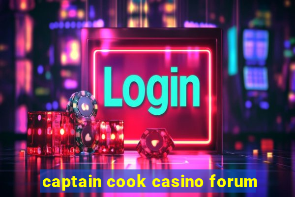 captain cook casino forum