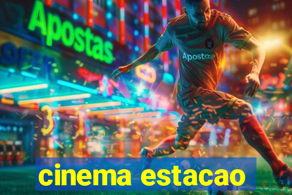 cinema estacao