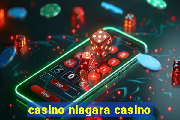 casino niagara casino