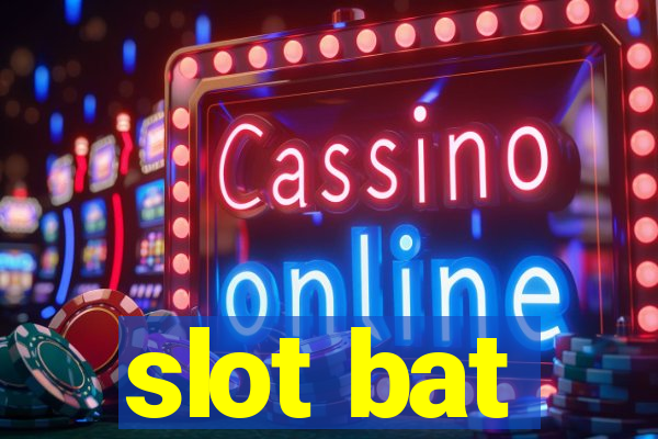 slot bat