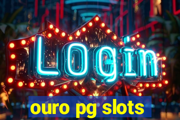 ouro pg slots