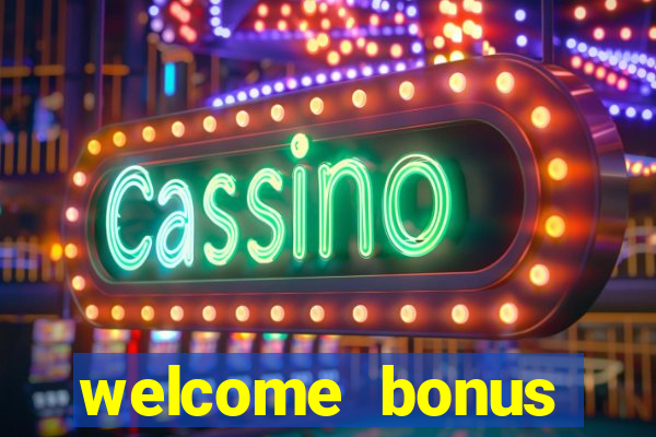 welcome bonus casino no deposit