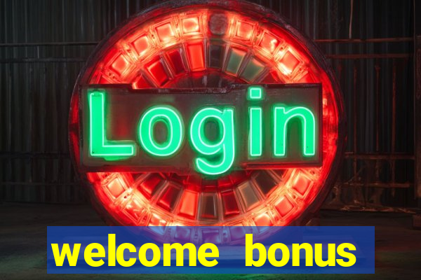 welcome bonus casino no deposit