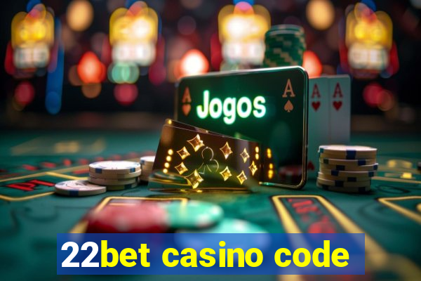 22bet casino code