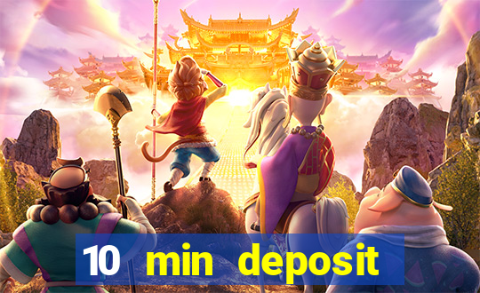 10 min deposit online casino