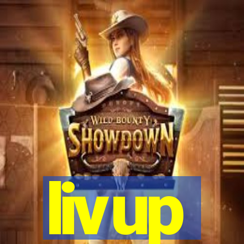 livup