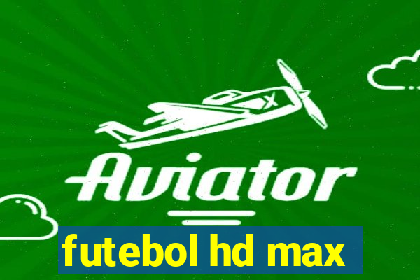 futebol hd max